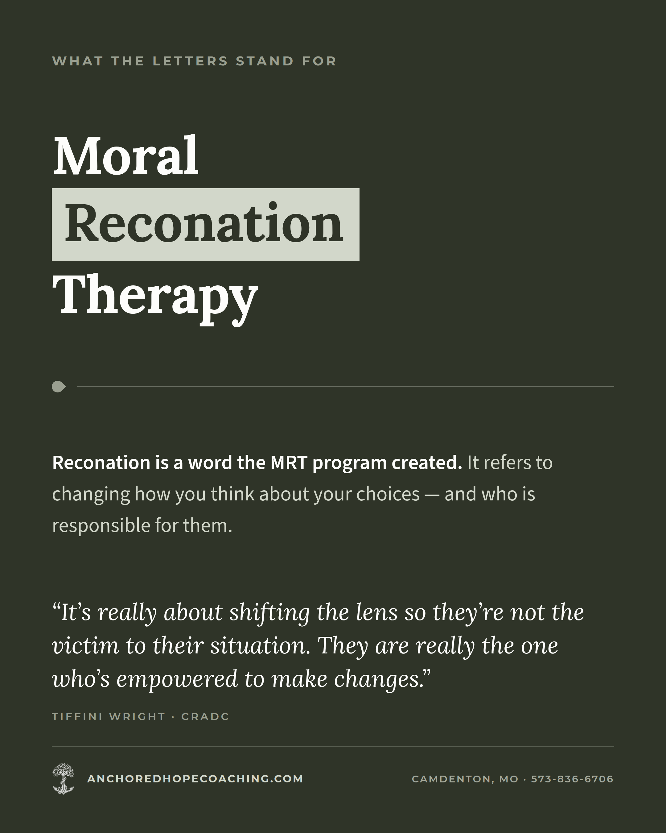 What the letters stand for: Moral Reconation Therapy. Reconation is a word the MRT program created. It refers to changing how you think about your choices and who is responsible for them.